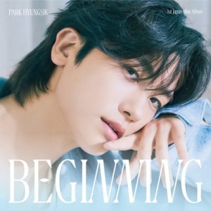 Park Hyungsik - BEGINNING (A Ver.)