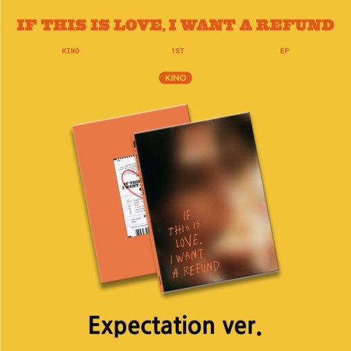 album-kino-if-this-is-love-i-want-a-refund-expectation-ver.jpg