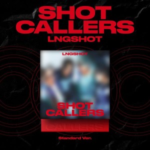 LNGSHOT - SHOT CALLERS (Standard Ver.)