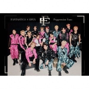 EPEX & FANTASTICS from EXILE TRIBE  - Peppermint Yum (CD+DVD+Photobook) 
