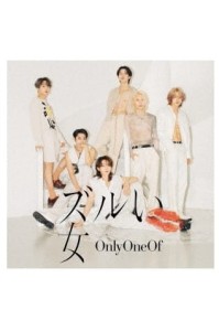 OnlyOneOf - JAPAN 2st SINGLE ズルい女 (wersja limitowana B)