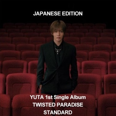 YUTA-1st-Single-Album-TWISTED-PARADISE-Japanese-Edition-Standard-version_0.jpg