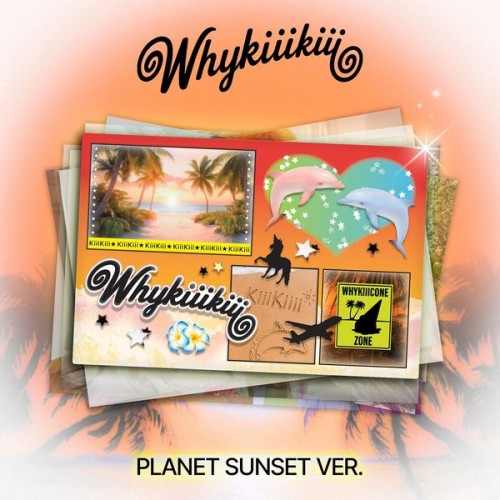 Album-KiiiKiii-WhyKiiiKiii-PLANET-SUNSET-Ver.-Limited-Edition.jpg