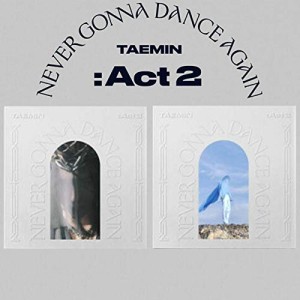 TAEMIN -  Never Gonna Dance Again : Act 2