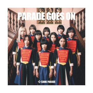Gang Parade - Parade goes on (wersja regularna)