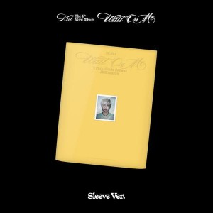 KAI -  Wait On Me (wersja Sleeve)