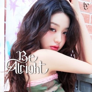 IVE - Be Alright (wersja member jacket)